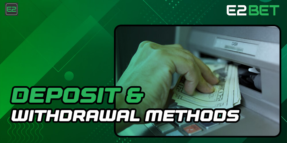 E2Bet Deposit & Withdrawal methods