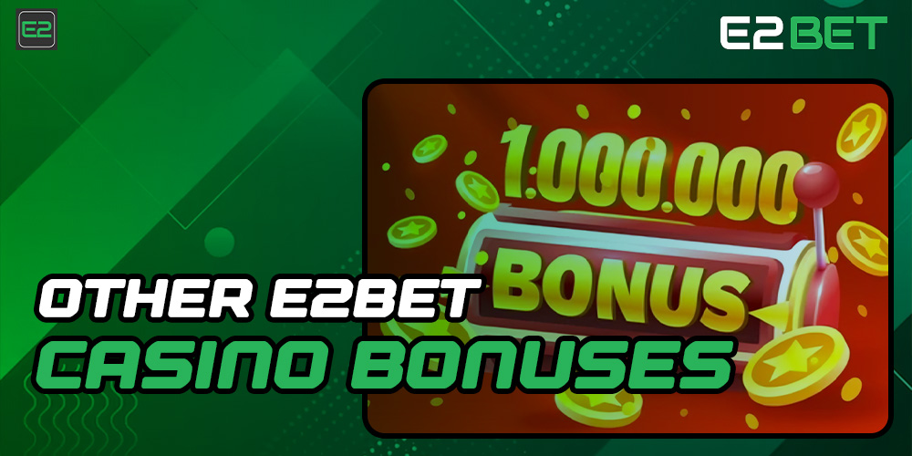 E2Bet Casino Bonuses