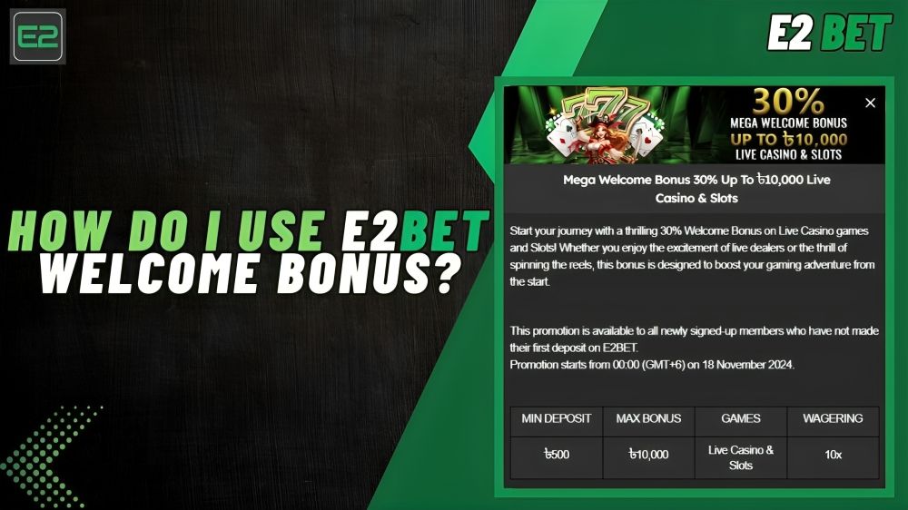 E2Bet how to use welcome bonus