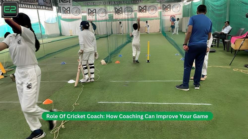 Role Of Cricket Coach: How Coaching Can Improve Your Game